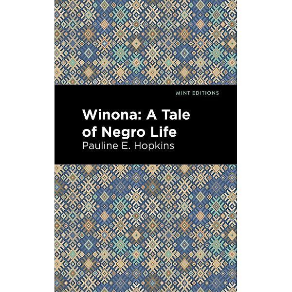 Winona / Black Narratives, Pauline E. Hopkins