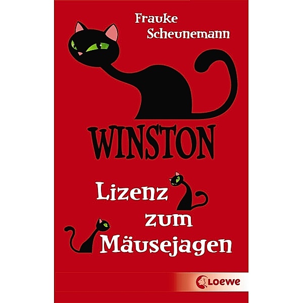 Winston (Band 6) - Lizenz zum Mäusejagen, Frauke Scheunemann