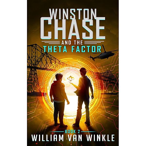 Winston Chase and the Theta Factor (Book 2) / Winston Chase, William van Winkle