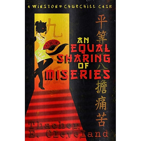Winston & Churchill Case Files: An Equal Sharing of Miseries: A Winston & Churchill Case, Thacher E. Cleveland