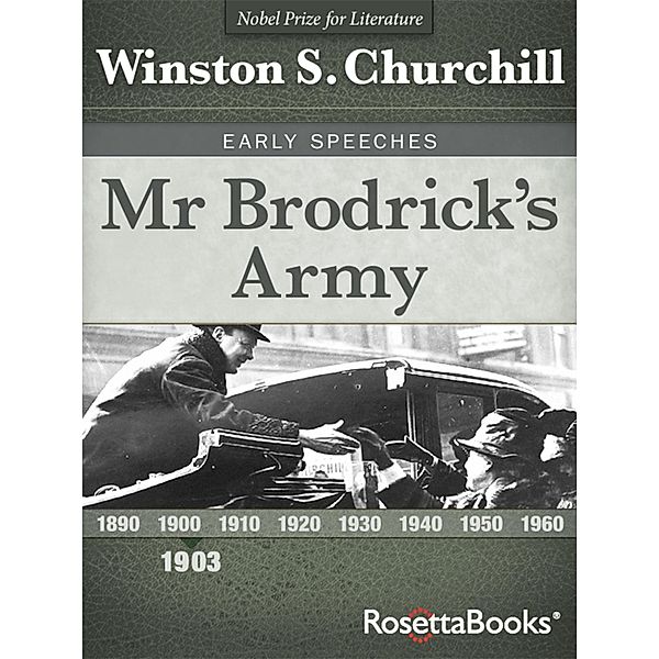 Winston Churchill Early Speeches Collection: Mr Brodrick's Army, Winston S. Churchill