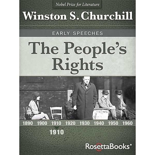 Winston Churchill Early Speeches Collection: The People's Rights, Winston S. Churchill