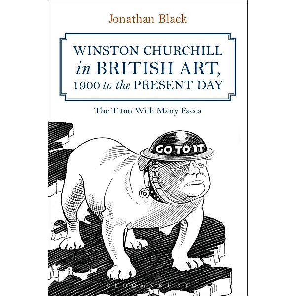 Winston Churchill in British Art, 1900 to the Present Day, Jonathan Black