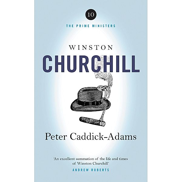 Winston Churchill / The Prime Ministers, Peter Caddick-Adams