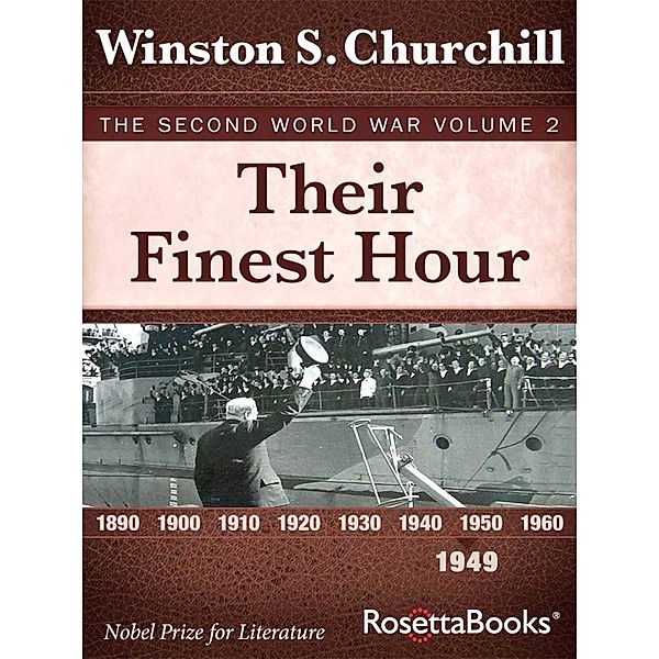 Winston Churchill World War II Collection: Their Finest Hour, Winston S. Churchill