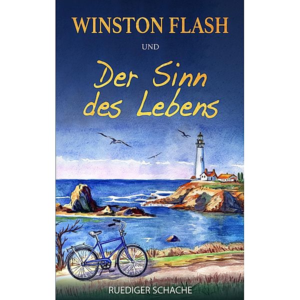 Winston Flash und der Sinn des Lebens, Ruediger Schache