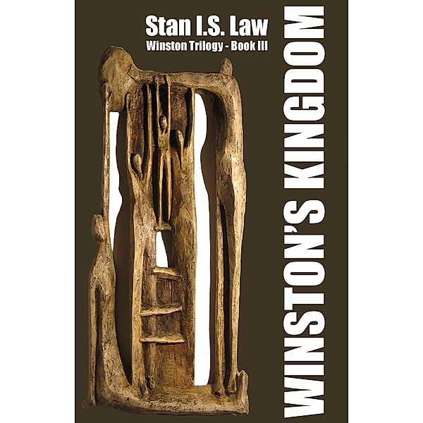 Winston's Kingdom [Winston Trilogy Book III] / stan@stanlaw.ca, Stan I. S. Law