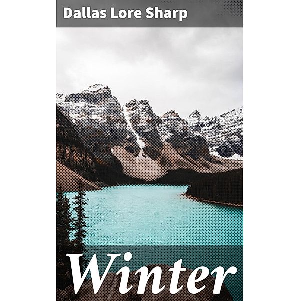 Winter, Dallas Lore Sharp