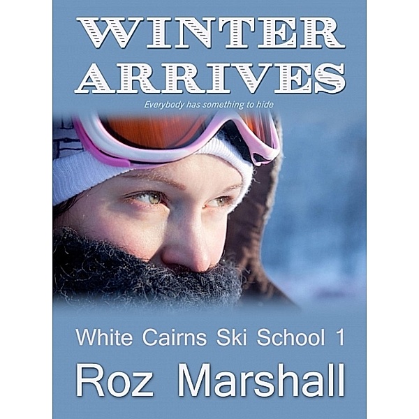 Winter Arrives (White Cairns Ski School, Episode 1), Roz Marshall