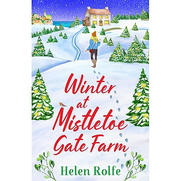 Winter at Mistletoe Gate Farm / Heritage Cove Bd.4, Helen Rolfe