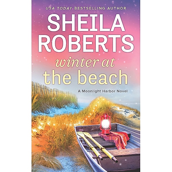 Winter at the Beach / A Moonlight Harbor Novel Bd.2, Sheila Roberts