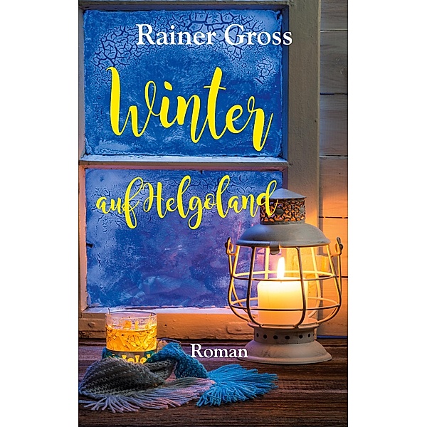 Winter auf Helgoland, Rainer Gross