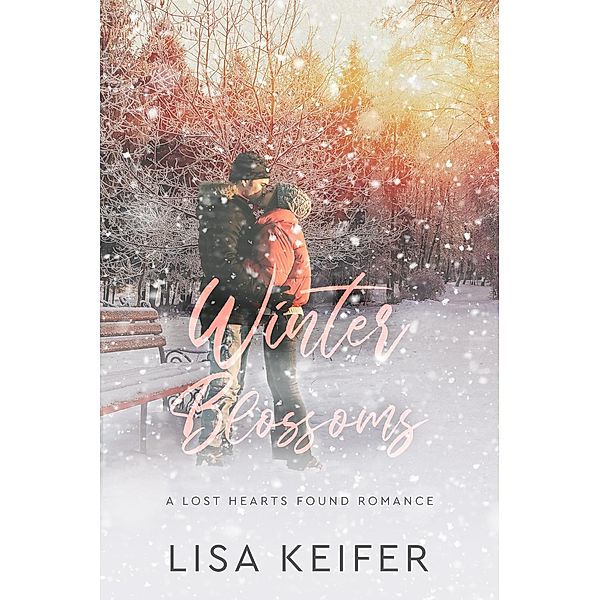 Winter Blossoms (A Lost Hearts Found Romance, #2.5) / A Lost Hearts Found Romance, Lisa Keifer