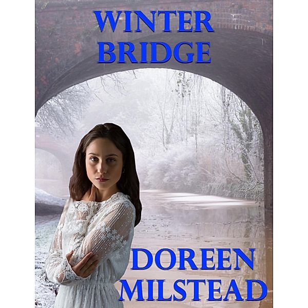 Winter Bridge, Doreen Milstead