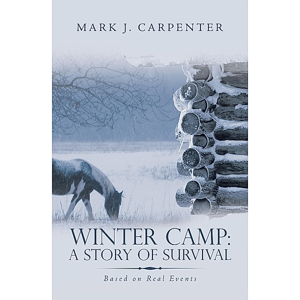 Winter Camp: a Story of Survival, Mark J. Carpenter