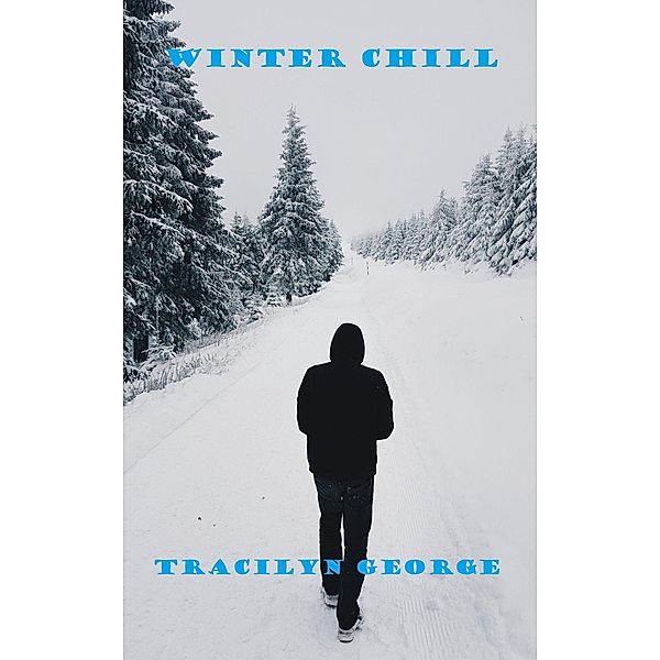 Winter Chill, Tracilyn George