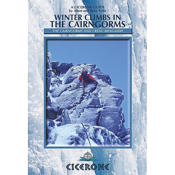 Winter Climbs in the Cairngorms / Cicerone Press, Allen Fyffe, Blair Fyffe