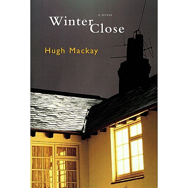 Winter Close, Hugh Mackay