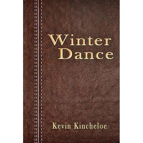 Winter Dance, Kevin Kincheloe