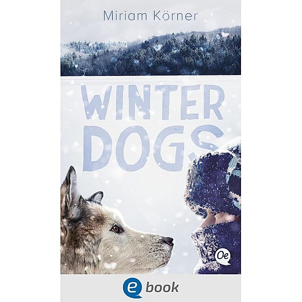 Winter Dogs, Miriam Körner