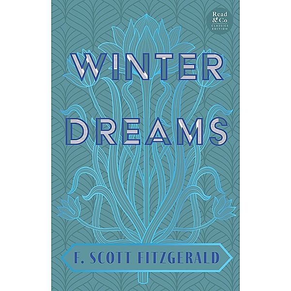 Winter Dreams / Read & Co. Classics, F. Scott Fitzgerald