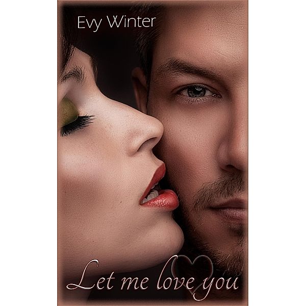 Winter, E: Let Me Love You, Evy Winter