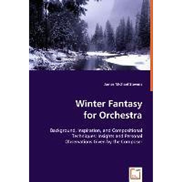 Winter Fantasy for Orchestra, James Michael Stevens