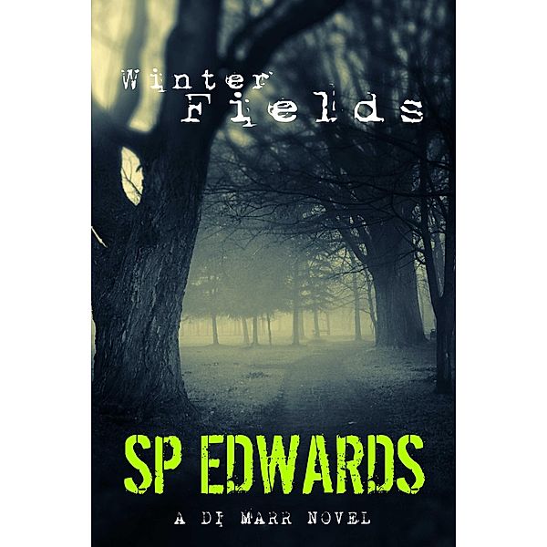 Winter Fields (DI Steven Marr, #6) / DI Steven Marr, Shaun Edwards