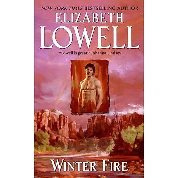 Winter Fire / Only Series Bd.6, Elizabeth Lowell