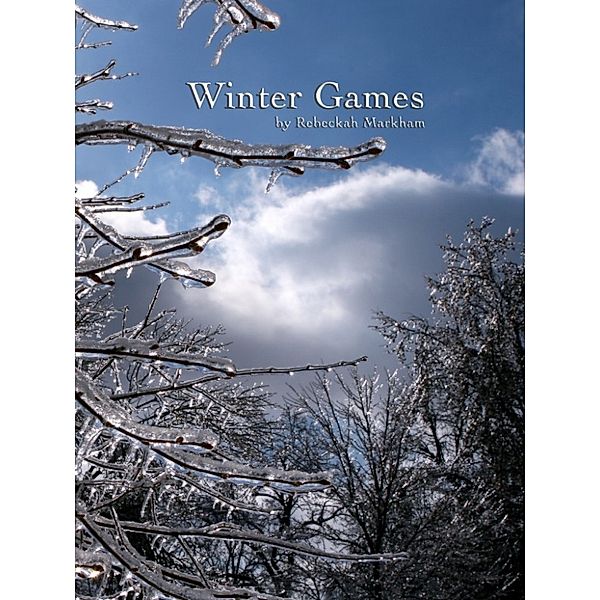 Winter Games, Rebeckah Markham