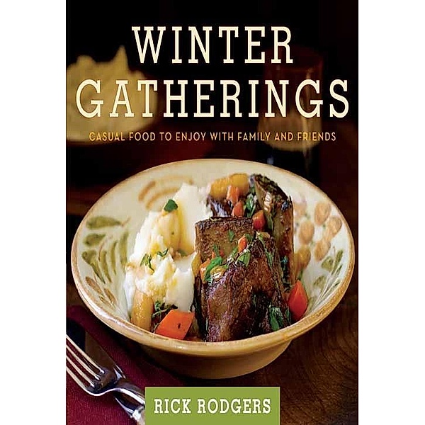 Winter Gatherings / Seasonal Gatherings, Rick Rodgers