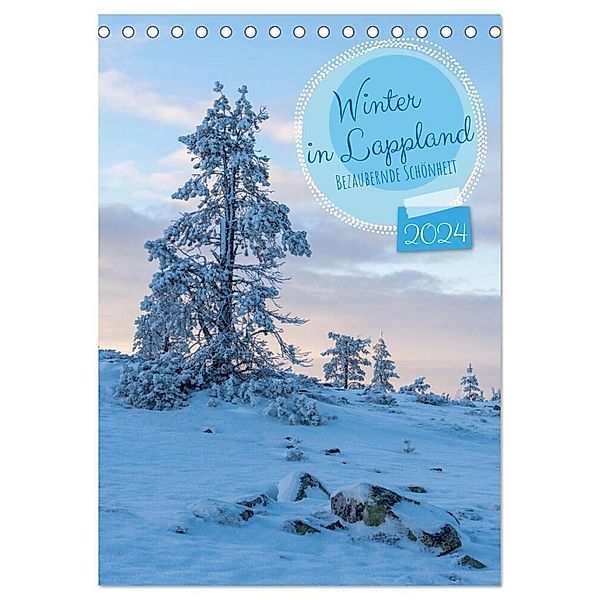 Winter in Lappland - Bezaubernde Schönheit (Tischkalender 2024 DIN A5 hoch), CALVENDO Monatskalender, Stephan Schulz