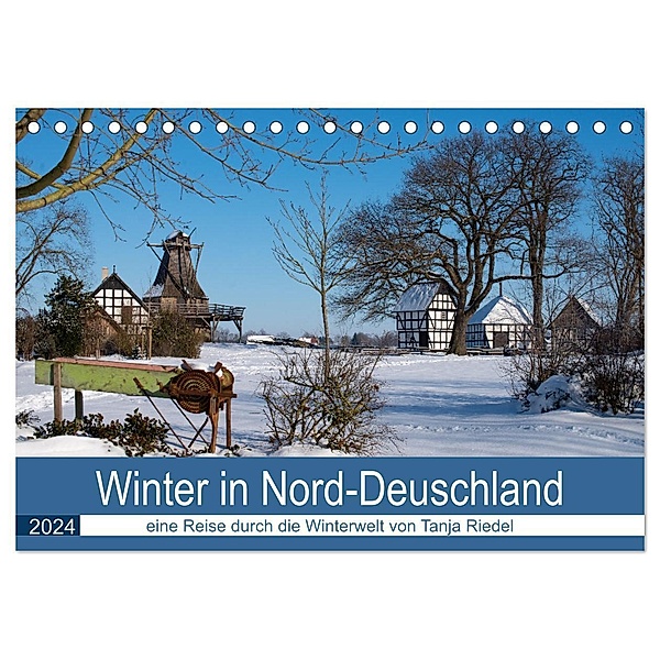 Winter in Nord-Deutschland (Tischkalender 2024 DIN A5 quer), CALVENDO Monatskalender, Tanja Riedel