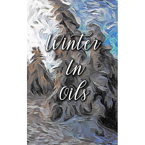 Winter In Oils, Madison Deblanco