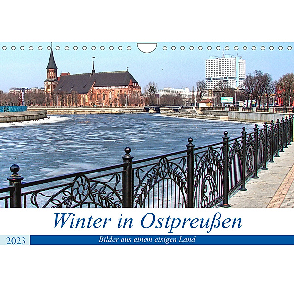 Winter in Ostpreußen - Bilder aus einem eisigen Land (Wandkalender 2023 DIN A4 quer), Henning von Löwis of Menar