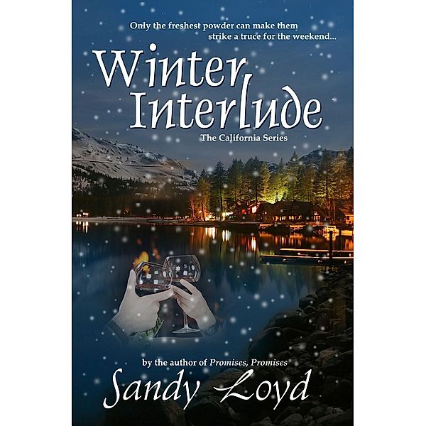Winter Interlude (California Series, #1), Sandy Loyd