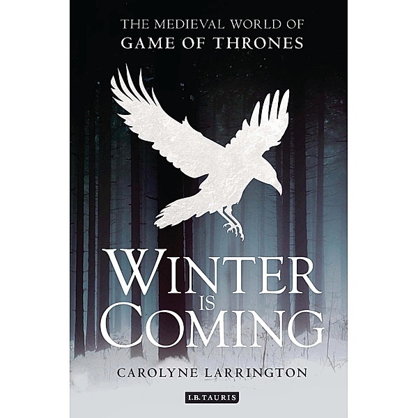 Winter is Coming, Carolyne Larrington, Caroylyne Larrington