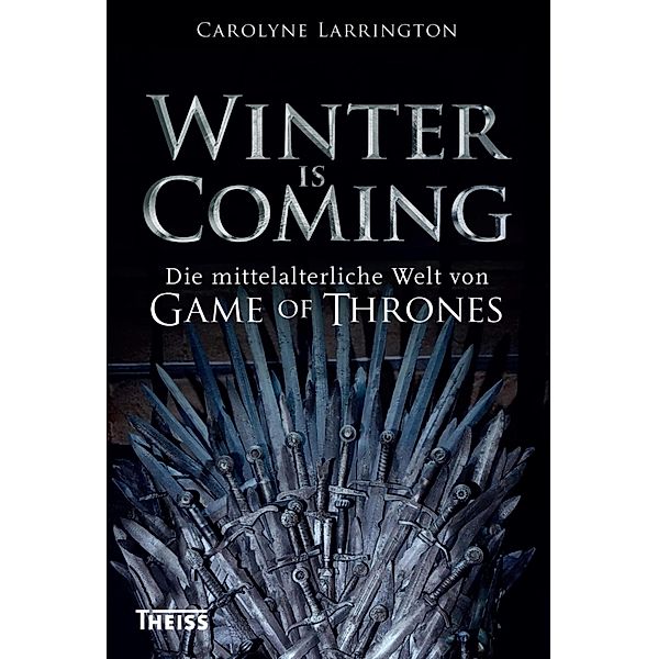 Winter is Coming, Carolyne Larrington