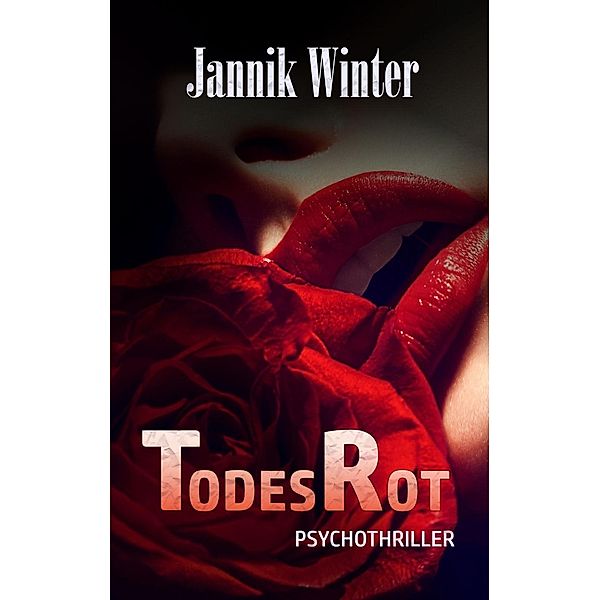 Winter, J: Todesrot, Jannik Winter