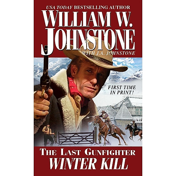 Winter Kill / The Last Gunfighter Bd.21, William W. Johnstone, J. A. Johnstone