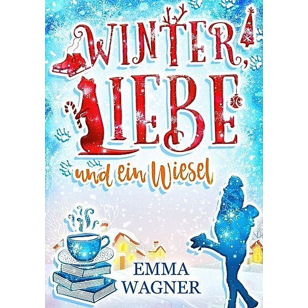 Winter, Liebe und ein Wiesel, Emma Wagner