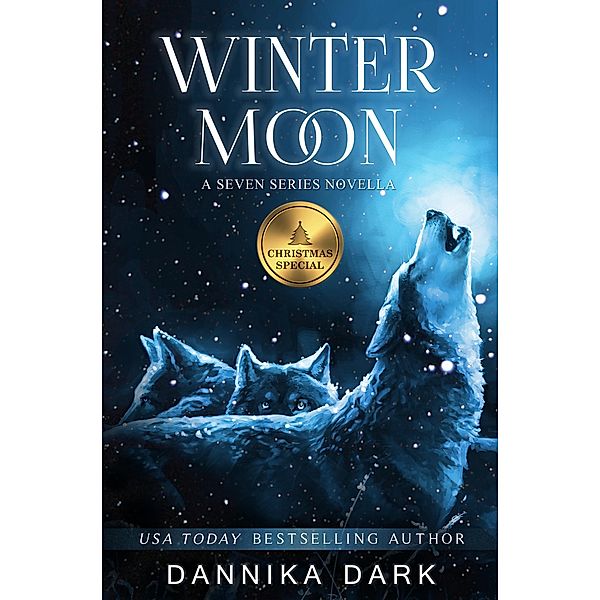 Winter Moon: A Christmas Novella (Seven Series, #8) / Seven Series, Dannika Dark