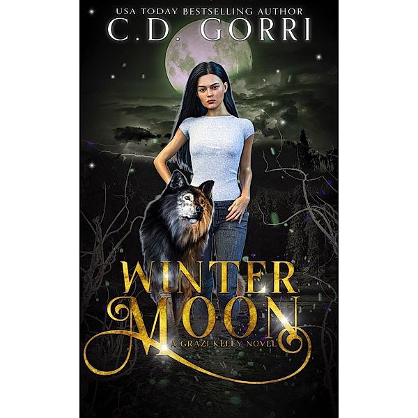 Winter Moon: A Grazi Kelly Novel 4 / A Grazi Kelly Novel, C. D. Gorri