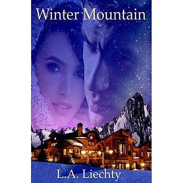 Winter Mountain / The Winters Series Bd.1, Lyn Liechty