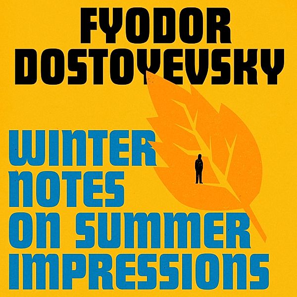 Winter Notes on Summer Impressions, Fyodor Dostoyevsky