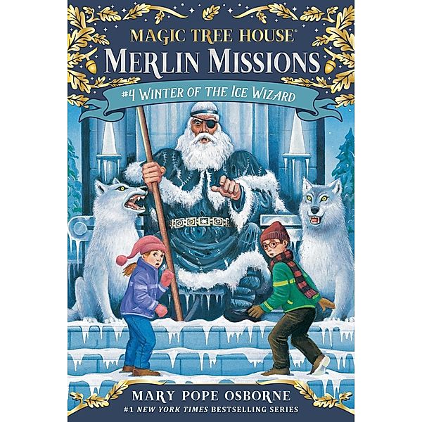 Winter of the Ice Wizard / Magic Tree House (R) Merlin Mission Bd.4, Mary Pope Osborne