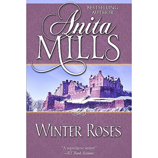 Winter Roses / The Fire Series, Anita Mills