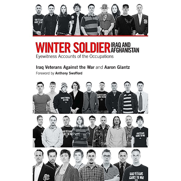 Winter Soldier: Iraq and Afghanistan, Iraq Veterans Against the War, Aaron Glantz