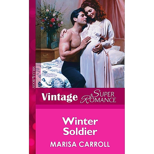 Winter Soldier (Mills & Boon Vintage Superromance) / Mills & Boon Vintage Superromance, Marisa Carroll