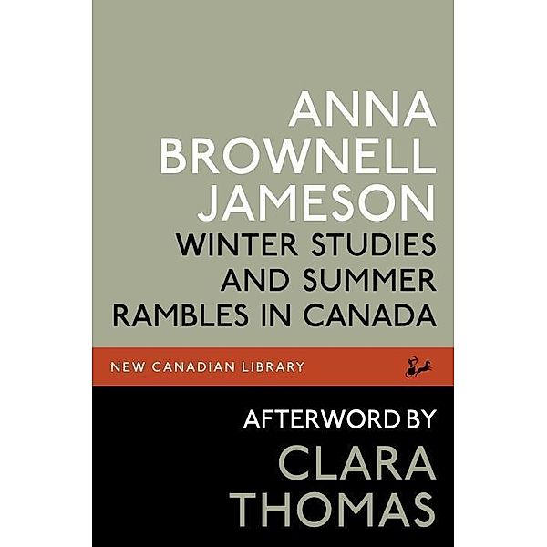 Winter Studies and Summer Rambles in Canada / New Canadian Library, Anna Brownell Jameson